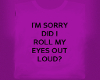 I'm Sorry Shirt Purple F
