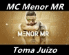 MC Menor MR - Toma Juizo