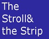 The Stroll& the Strip