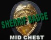 Sheriff Mid Chest Badge