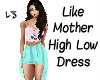 Like Mother H/L Dress