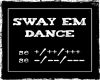 Sway Em (F) Dance