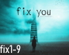 Fix you - Part 1