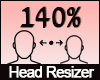 140% Head Scaler