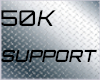 50K SUPPORT