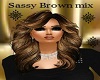 Sassy brown mix