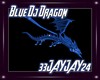 Blue Dj Dragon