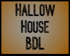 Hallow House BDL