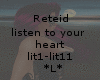 *L* Reteid/listen to hea