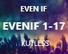 EVEN IF