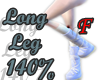 F - Long Legs +140%