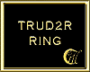 TRUD2R RING