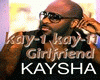 Kaysha- Girlfriend