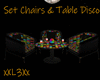Set Chairs & Table Disco