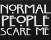 Normal People SCARE me