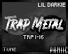 ✘ TRAP METAL