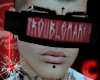 c | troublemaker goggles