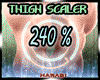 LEG THIGH 240 % ScaleR