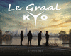 Le graal / kyo