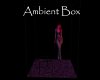 AV Ambient Box
