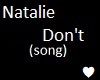 Natalie - Don't  ♪♫