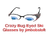 Crazy BugEyed SkiGlasses