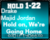 Drake:Hold On/Going Home