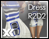 xK* Dress R2D2 Rll