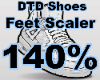 DTD | 140% Feet Scaler
