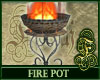 Fire Pot