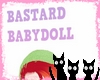 BastardBabydoll Sign