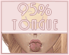 Tongue 95%