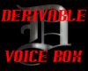F Derivable Voice Box
