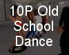 10P Old School Dance