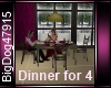 [BD] Dinner for 4