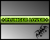 Plunger Lover - vip