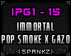 Immortal - Pop Smoke IPG
