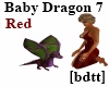 [bdtt] Baby Dragon7 red