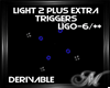 Light 2 + Extra Triggers