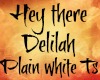 [c.p.] Hey there delilah