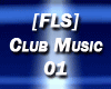 [FLS] Club Music 01