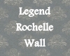 6v3| LegendRochelle Wall