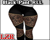 Black Pant RLL T1