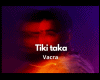 Vacra " Tiki Taka Pt2
