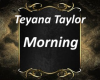 Teyana Taylor Morning
