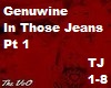 In Those Jeans Genuwine