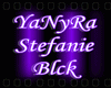 ~YaNyRa Stefanie Black~
