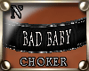 "NzI Choker BAD BABY