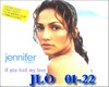 JLO If you Had my love *