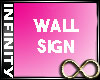 Infinity Wall Sign